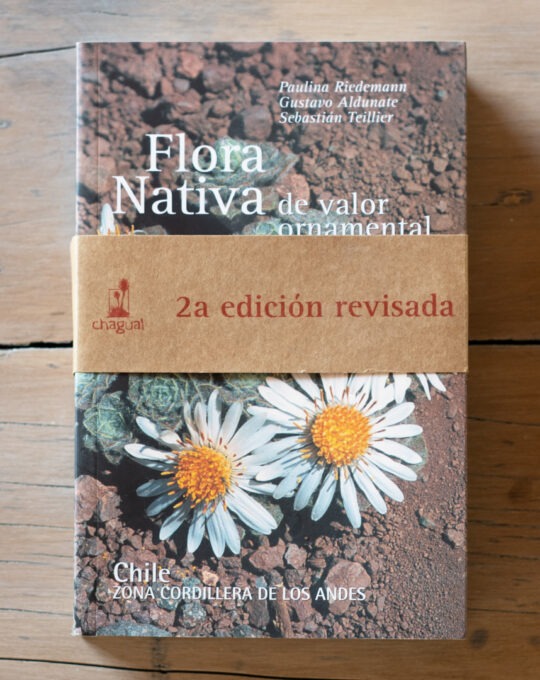 Flora nativa de valor ornamental Zona Cordillera de los Andres